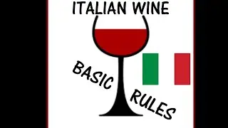 ITALIAN WINE - BASIC RULES TO KNOW !!