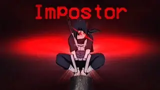 Uchiha Itachi Among Us Edit