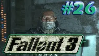 Fallout 3 #26 В Цитадель