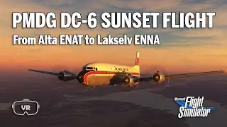 PMDG DC-6 Sunset flight from Alta ENAT to Lakselv ENNA