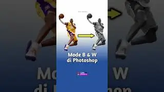 TUTORIAL CARA MEMBUAT FOTO HITAM - PUTIH KEREN DI PHOTOSHOP