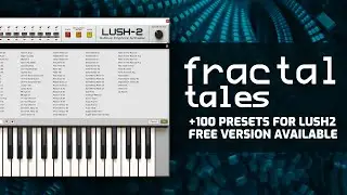 Fractal Tales - 100 Presets for D16 Lush 2 Synth + Free Version!