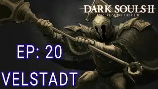DARK SOULS 2 SOTFS EP: 20 VELSTADT O GUARDIÃO DO REI
