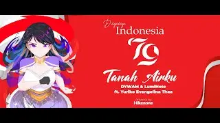 Tanah Airku - DYWAM x LumiNote ft. @Yuriko_Thea [ ReTuneD Release ]