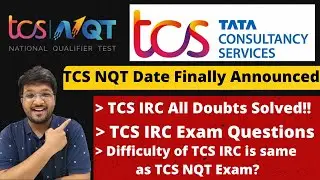 TCS NQT Date Finally Announced | TCS IRC Related Doubts Solved | Questions of TCS IRC 🔥 🔥