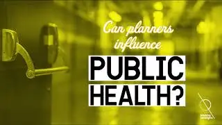Can planners influence public health? | breaking paradigms