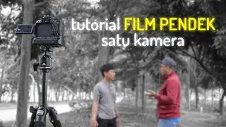Cara | SHOOTING FILM PENDEK | dengan 1 kamera | VARIATIF ANGLE |  (Basic Pemula)