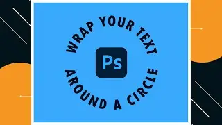Wrap Text Around A Circle with Photoshop |  Round Text | 