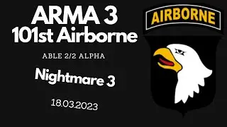 Arma 3 | 101st Airborne Division | Nightmare 3