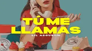 Lil Ac - Tú Me LLamas (Audio)