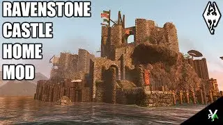 RAVENSTONE CASTLE: Ruin Castle Player Home- Xbox Modded Skyrim Mod Showcase