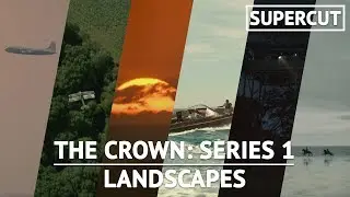 The Crown: Series 1 – Landscapes (4K Supercut)