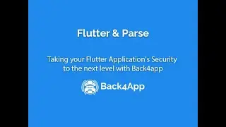 Taking your Flutter Application's Security to the next level with Back4app