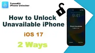 iPhone Unavailable? How to Unlock iPhone If Forgot Passcode after Updating to iOS 17🔐