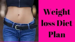 Weight Loss Diet Plan For Women - fat loss diet plan for female