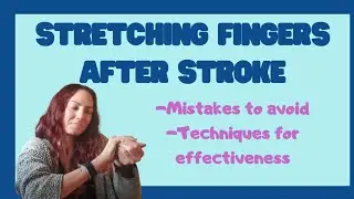 Stretching your fingers after a stroke