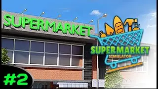 Je suis le meilleur gérant de supermarché à avoir existé! ► Supermarket Simulator #2