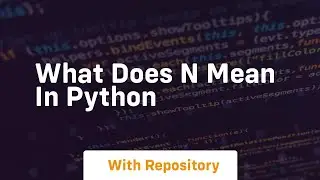 what does n mean in python