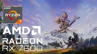 RX 7600 + Ryzen 7 5700x - Horizon Zero Dawn