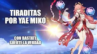 Mis gachapones por la Yae Miko - Tirando al nuevo banner de Yae - Genshin Impact