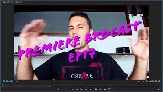 IBC 2017: Premiere Pro and Hollywood | EP17 Premiere Brocast