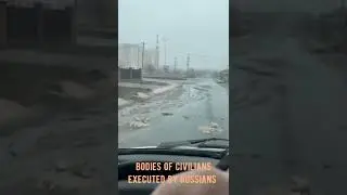 Russian army killed civilians in Bucha Ukraine,  near Kyiv
