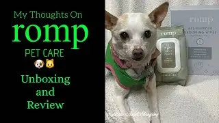 Amazon Unboxing & Review - ROMP Pet Care Wipes