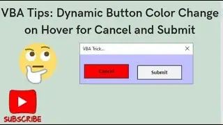 VBA Tips: Dynamic Button Color Change on Hover for Cancel and Submit. #Excel #VBA and #SQL