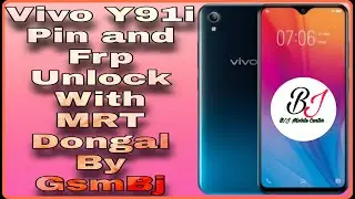 Vivo Y91i Pin and Frp Unlock With MRT Dongal By GsmBj
