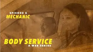 BODY SERVICE | EP 5 MECHANIC | HINDI WEB SERIES | LATEST WEB SERIES 2021 | MOVIE 2021