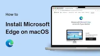 How to Install Microsoft Edge on macOS