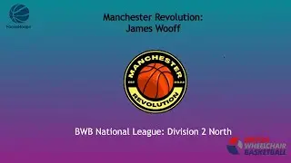 Manchester Revolution Postgame: James Wooff