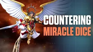 Adepta Sororitas Masterclass: How to Mitigate Miracle Dice