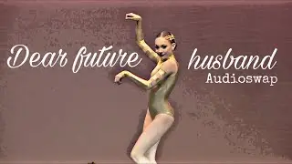 Dance Moms - Dear future husband - Audioswap