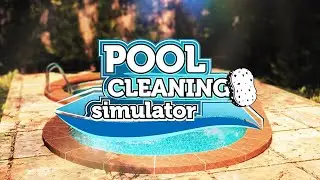 Pool Cleaning Simulator - First Look