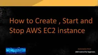 AWS tutorials for beginners | How to create , Start and Stop AWS EC2 instance