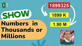 Show Numbers in Excel as Thousands (K) OR Millions (M)