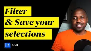 Revit Tutorial: How to Filter and Save Selection for Efficient BIM Workflows