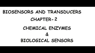 Biosensors and Transducers || Chemical Enzymes & Biological Sensors || Lecture 2( English)
