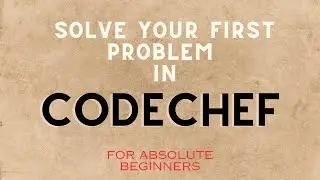 How  to solve your first problem in CodeChef