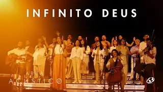 Infinito Deus -  Abba Acústico