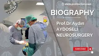 Biography Prof.Dr.Aydın AYDOSELİ NEUROSURGERY