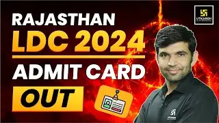 Rajasthan LDC 2024 Admit Card Out || Rajasthan LDC Latest Update By Narendra Sir