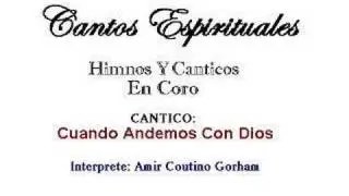 Cuando Andemos Con Dios - 1887 - Amir C. Gorham