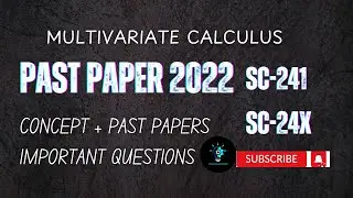 Multivariate Calculus | 2022 Past Paper Full Solution in 11 Minutes | BSCS/BSc Final Exam Guide