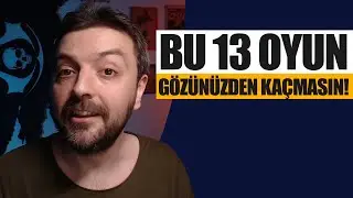 SAKİN YAZ AYLARINDA GÖZÜNÜZDEN KAÇMAMASI GEREKEN OYUNLAR! - Haziran 2024
