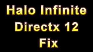 How to fix Halo Infinite Directx 12 error