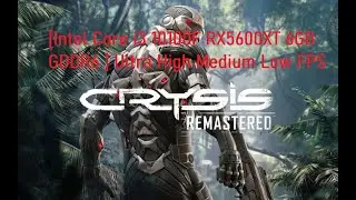 Crysis Remastered [Intel Core i3 10100F RX5600XT 6GB GDDR6 ] Ultra High Medium Low FPS