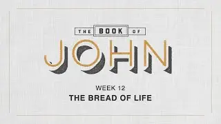 The Bread of Life | Aaron Hawkins