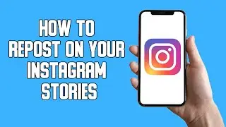 How To Repost On Instagram Stories (2022)